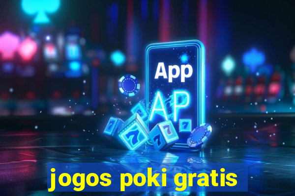 jogos poki gratis